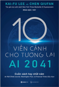 AI 2041: 10 Viễn Cảnh Cho Tương Lai