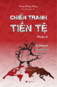 Chiến Tranh Tiền Tệ – Phần II