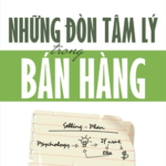 Những Đòn Tâm Lý Trong Bán Hàng – Brian Tracy