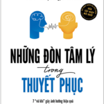 Những Đòn Tâm Lý Trong Thuyết Phục
