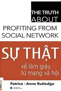 Những Sự Thật Làm Giàu Từ Mạng Xã Hội – Patrice Anne Rutledge