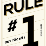 Quy Tắc Số 1 – Đầu Tư Thành Công – Phil Town