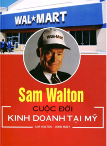 Sam Walton – Cuộc Đời Kinh Doanh Tại Mỹ