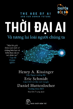 Thời Đại AI – Và Tương Lai Loài Người Chúng Ta