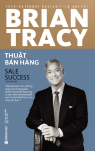 Thuật Bán Hàng – Brian Tracy