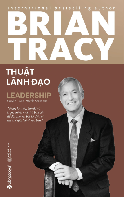 Thuật Lãnh Đạo – Brian Tracy