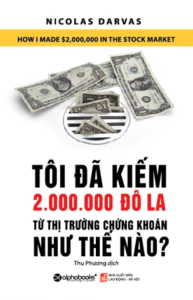 Tôi Đã Kiếm Được 2 Triệu Đô La Từ Thị Trường Chứng Khoán Như Thế Nào