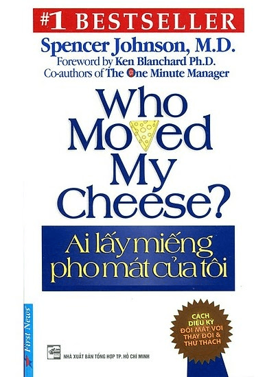Ai Lấy Miếng Pho Mát Của Tôi – Spencer Johnson