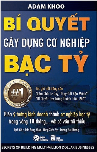 Bí Quyết Gây Dựng Cơ Nghiệp Bạc Tỷ – Adam Khoo