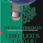 Chiếc Lexus Và Cây Ô Liu – Thomas Friedman