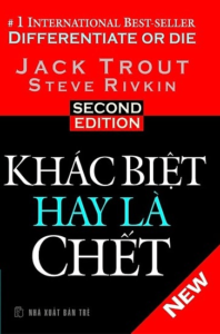 Khác Biệt Hay Là Chết – Jack Trout