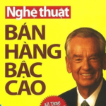 Nghệ Thuật Bán Hàng Bậc Cao – Zig Ziglar