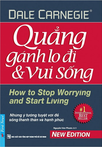 Quẳng Gánh Lo Đi Và Vui Sống – Dale Carnegie